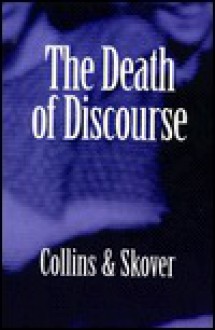 The Death Of Discourse - Ronald K.L. Collins, David M. Skover