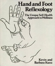 Hand and foot reflexology - Kevin Kunz, Barbara Kunz