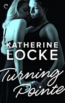 Turning Pointe (District Ballet Company) - Katherine Locke
