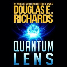 Quantum Lens - Douglas E. Richards, Marc Vietor