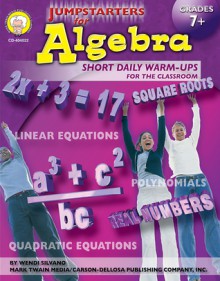 Jumpstarters for Algebra, Grades 7 - 8: Short Daily Warm-ups for the Classroom - Wendi Silvano