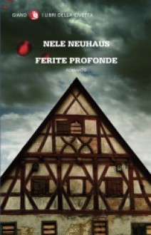 Ferite profonde - Emanuela Cervini, Nele Neuhaus