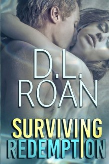 Surviving Redemption (Survivors' Justice) (Volume 1) - D.L. Roan