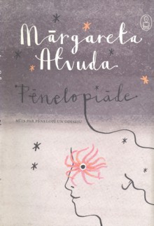 Penelopiāde: Mīts par Pēnelopi un Odiseju - Ingūna Beķere, Mārgareta Atvuda, Nina Chakrabarti, Margaret Atwood