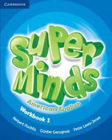 Super Minds American English Level 1 Workbook - Herbert Puchta, Günter Gerngross, Peter Lewis-Jones