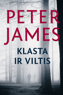 Klasta ir viltis - Peter James