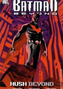 Batman Beyond: Hush Beyond - Ryan Benjamin, Adam Beechen