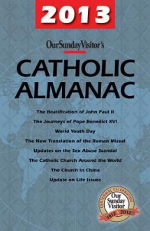 2013 Catholic Almanac - Matthew E. Bunson