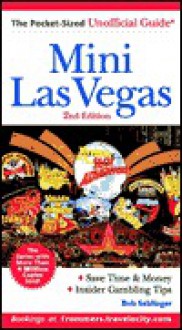 Mini Las Vegas (Unofficial Guide) - Bob Sehlinger