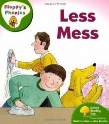 Less Mess - Roderick Hunt, Alex Brychta