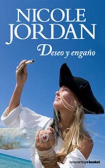 Deseo y engaño - Nicole Jordan, Griselda Cuervo Álvarez