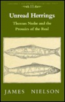 Unread Herrings: Thomas Nashe And The Prosaics Of The Real - James Nielson