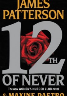 12th of Never - James Patterson, Maxine Paetro