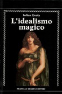 L'idealismo magico - Julius Evola, Berrettoni