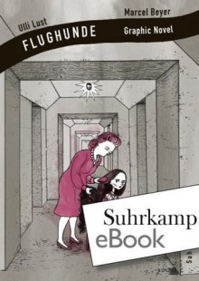 Flughunde: Graphic Novel (suhrkamp taschenbuch) (German Edition) - Ulli Lust, Andreas Platthaus