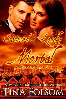 Samson's Lovely Mortal (Scanguards Vampires #1) - Tina Folsom