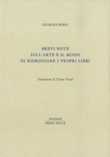 Brevi note sull'arte e il modo di riordinare i propri libri - Georges Perec, Eliana Vicari