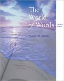 The World Of The Words 7th Edition - Margaret Ann Richek