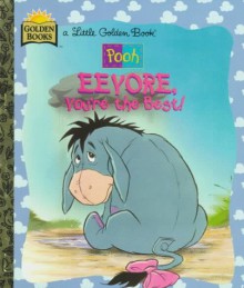 Eeyore, You're The Best! - Ann Braybrooks