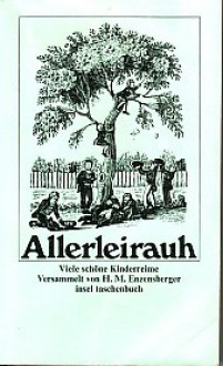 Allerleirauh. Viele schöne Kinderreime - Hans Magnus Enzensberger