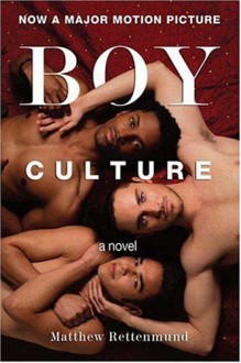 Boy Culture: A Novel - Matthew Rettenmund