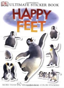 Happy Feet (DK Ultimate Sticker Books) - Amy Junor