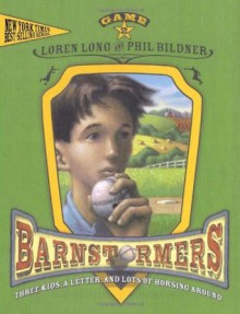 Barnstormers: Game 2 - The River City - Phil Bildner, Loren Long