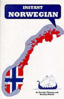 Instant Norwegian (Instant Language Guides Series) - Dorothy Thomas, David Thomas, B. Robole