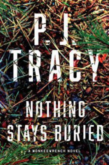 Nothing Stays Buried - P.J. Tracy