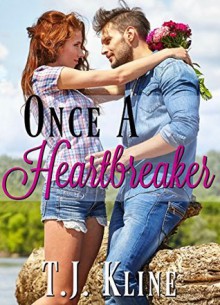 Once a Heartbreaker - T. J. Kline