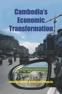 Cambodia's Economic Transformation - Caroline Hughes