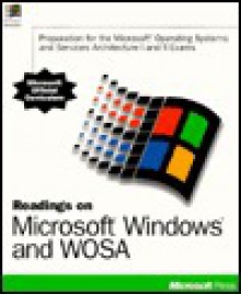 Readings on Microsoft Windows and WOSA: Preparation for the Microsoft Windows Operating Systems and Service Architecture I and II Exams - Microsoft Press, Microsoft Press