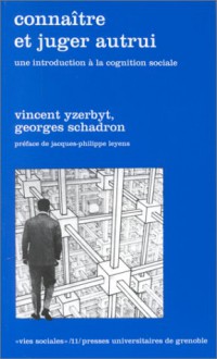 Connaître Et Juger Autrui: Une Introduction À La Cognition Sociale - Vincent Yzerbyt