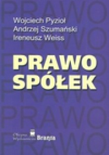 Prawo spółek - Wojciech. Pyzioł