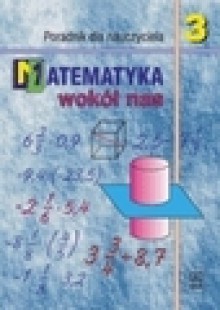 Matematyka wokół nas : gimnazjum 3 : poradnik dla nauczyciela - Anna. Drążek