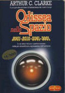 Odissea nello Spazio 2001 - 2010 - 2061 - 3001 - Bruno Oddera, Marco Paggi, Dida Paggi, Arthur C. Clarke, Sergio Mancini