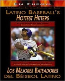 Latino Baseballs Hottest Hitte - Mark Stewart, Mike Kennedy