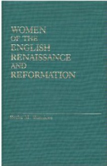 Women of the English Renaissance and Reformation (Contributions in Women's Studies) - Retha M. Warnicke