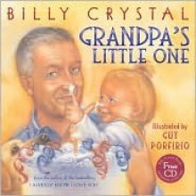 Grandpa's Little One - Billy Crystal, Guy Porfirio