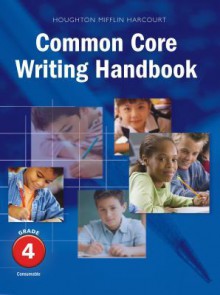 Journeys: Common Core Writing Handbook Student Edition Grade 4 - Houghton Mifflin Harcourt