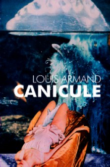 Canicule - Louis Armand