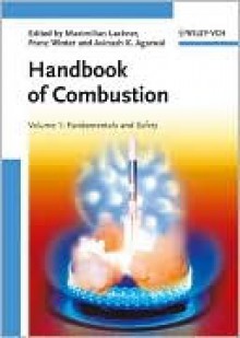 Handbook of Combustion, 5-Volume Set - Maximilian Lackner, Franz Winter, Avinash K. Agarwal