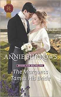 The Marquess Tames His Bride - Annie Burrows