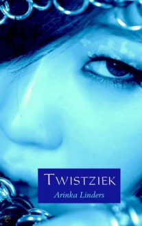 Twistziek - Arinka Linders