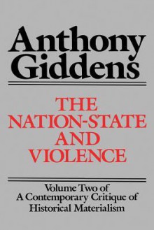 The Nation-State and Violence - Anthony Giddens