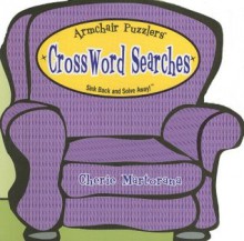 Armchair Puzzlers: Crossword Searches (Armchair Puzzlers) - Cherie Martorana