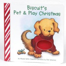 Biscuit's Pet & Play Christmas - Alyssa Satin Capucilli, Pat Schories, Mary O'Keefe Young