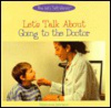 Let's Talk about Going to the Doctor - Marianne Johnston