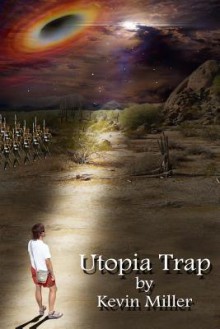 Utopia Trap - Kevin Miller