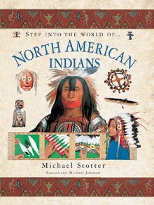 Step Into: North American Indians - Michael Stotter